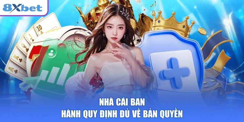 Nhà cái ban hành quy định đủ về bản quyền